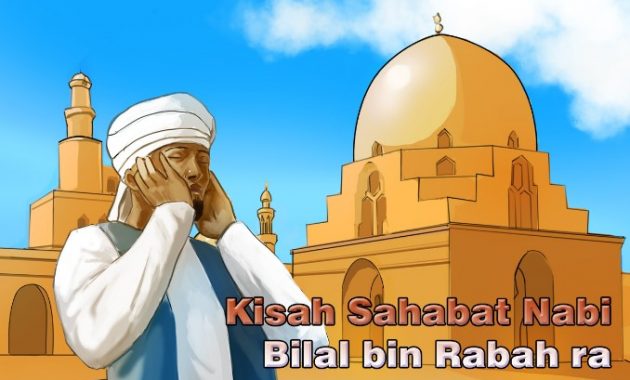 Kisah Bilal bin Rabah, Sang Muadzin Bersuara Emas