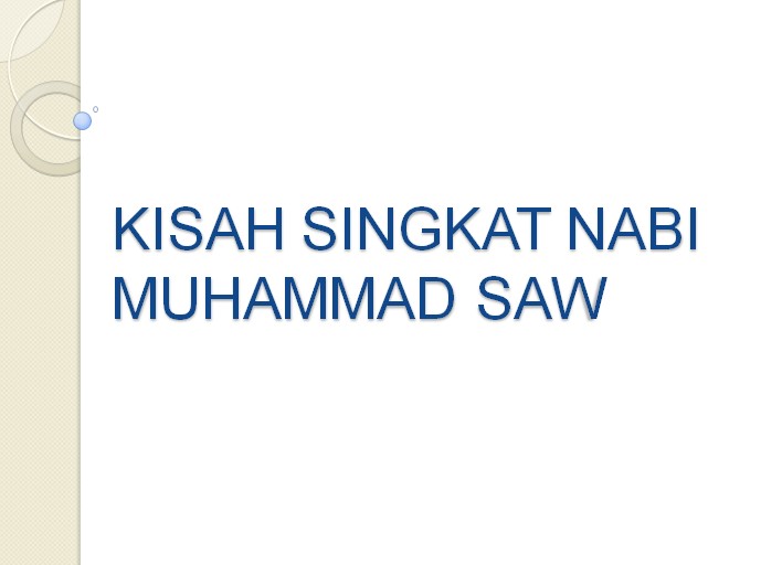 Kisah Nabi Muhammad SAW | Kisah Singkat 25 Nabi dan Rasul