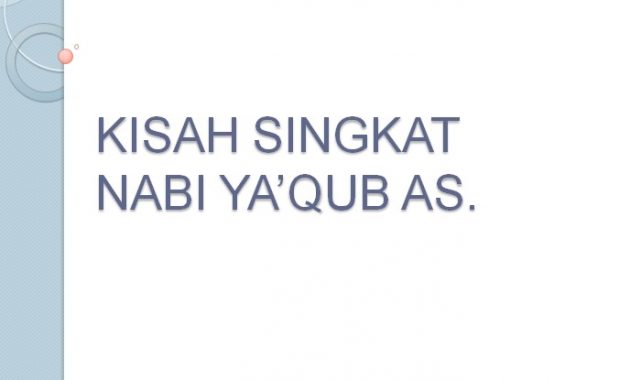 Kisah Nabi Ya’qub AS. | Kisah Singkat 25 Nabi dan Rasul