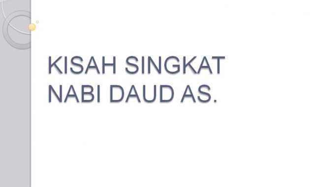 Kisah Nabi Daud AS. | Kisah Singkat 25 Nabi dan Rasul