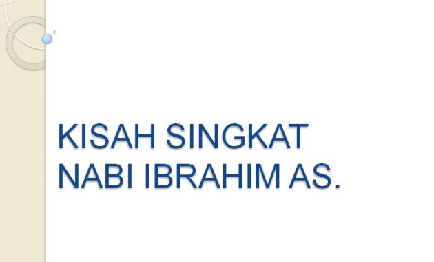 Kisah Nabi Ibrahim AS. | Kisah Singkat 25 Nabi dan Rasul