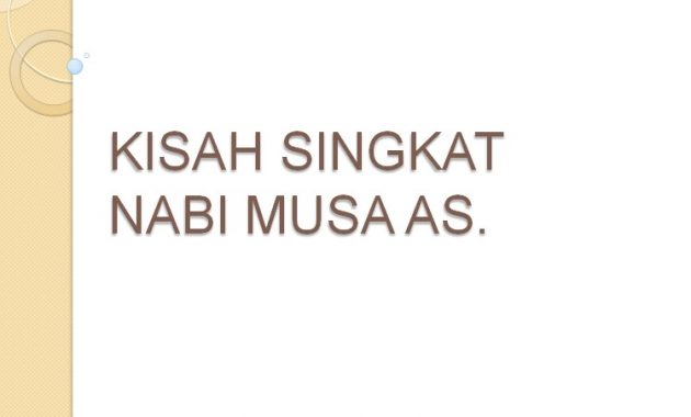 Kisah Nabi Musa AS. | Kisah Singkat 25 Nabi dan Rasul