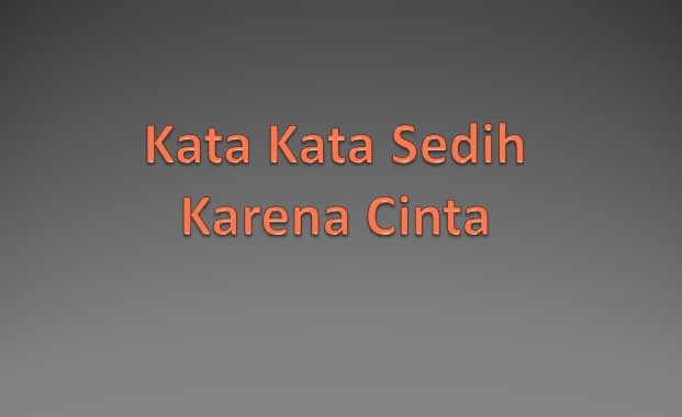 Contoh Kata Kata Sedih Buat Pacar dan Mantan