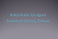 27 Kata Kata Ucapan Selamat Ulang Tahun (Untuk Suami, Sahabat dan Pacar)