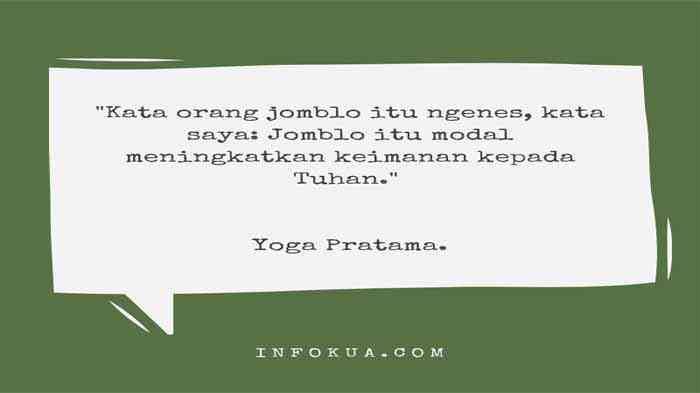 100 Pilihan Kata Kata, Motivasi, Quotes Untuk Jomblo Terbaru