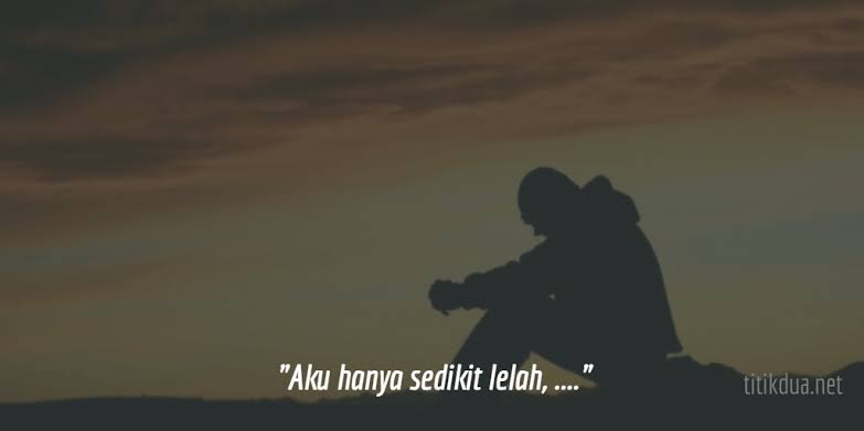 30+ Pilihan Kata Kata Motivasi Untuk Yang Sedang Lelah Menjalani Hidup