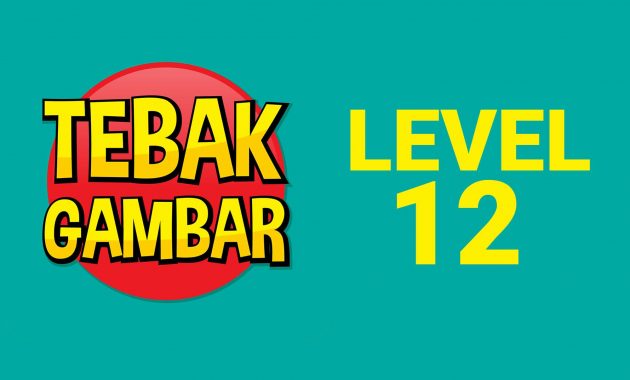 Kunci Jawaban Tebak Gambar Level 12, Gambar dan Penjelasannya