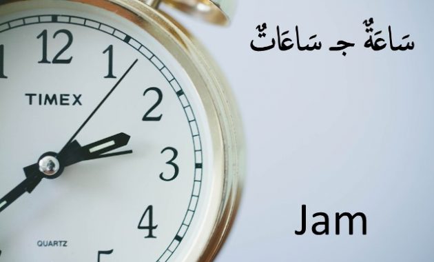 Kosa Kata Jam/Waktu Dalam Bahasa Arab Lengkap, Mudah Dipelajari