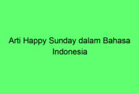 Arti Happy Sunday dalam Bahasa Indonesia