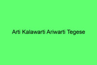 Berikut Arti Kalawarti Ariwarti Tegese