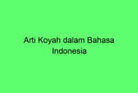 Arti Koyah dalam Bahasa Indonesia