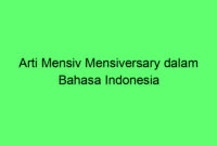 Arti Mensiv Mensiversary dalam Bahasa Indonesia