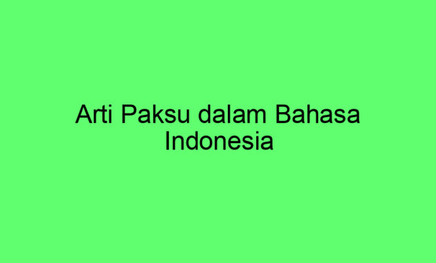 Arti Paksu dalam Bahasa Indonesia