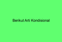 Berikut Arti Kondisional