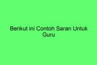 Berikut ini Contoh Saran Untuk Guru